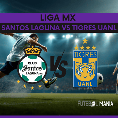 Santos Laguna vs Tigres