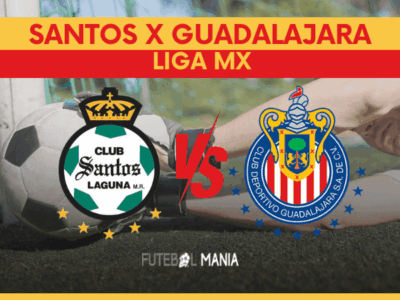Santos x Guadalajara Liga MX Apertura Match Preview